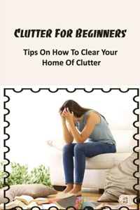 Clutter For Beginners