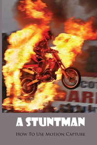 A Stuntman
