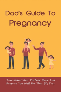 Dad's Guide To Pregnancy