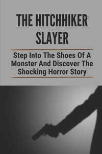 The Hitchhiker Slayer