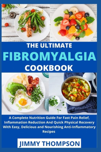The Ultimate Fibromyalgia Cookbook