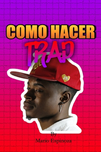 Como Hacer Trap