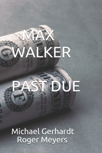 Max Walker Past Due