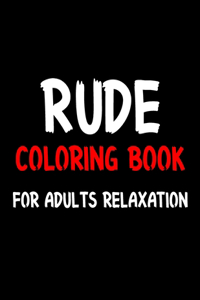 Rude Coloring Book For Adults Relaxation