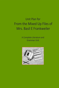 Unit Plan for From the Mixed-Up Files of Mrs. Basil E. Frankweiler
