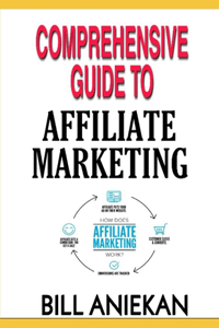 Comprehensive Guide to Affiliate Marketing