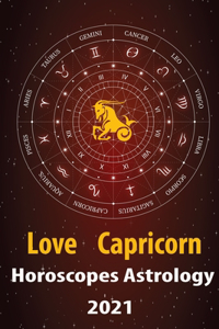 Capricorn Love Horoscope & Astrology 2021