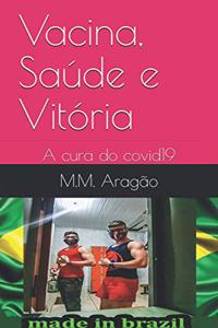 Vacina, Saúde e Vitória