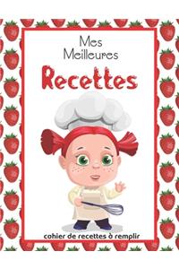 Mes Meilleures Recettes Cahier De Recettes à Remplir