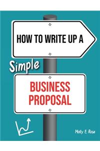 How To Write Up A Simple Business Proposal