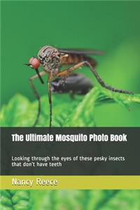 The Ultimate Mosquito Photo Book