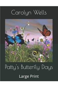 Patty's Butterfly Days