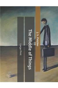 The Middle of Things