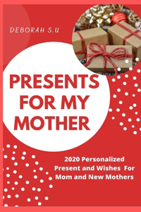Presents for My Mother