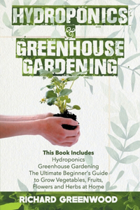 Hydroponics and Greenhouse Gardening