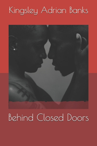 Behind Closed Doors