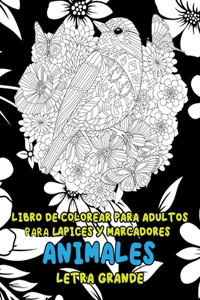 Libro de colorear para adultos para lápices y marcadores - Letra grande - Animales