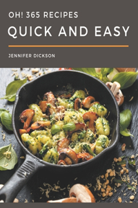 Oh! 365 Quick And Easy Recipes