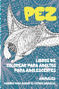 Libros de colorear para adultos para adolescentes - Diseños para aliviar el estrés Animales - Animales - Pez