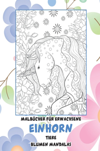 Malbücher für Erwachsene - Blumen Mandalas - Tiere - Einhorn