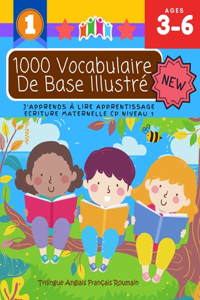 1000 Vocabulaire De Base Illustré J'Apprends À Lire Apprentissage Ecriture Maternelle Cp Niveau 1: Trilingue Anglais Français Roumain: Apprendre à lire avant de savoir parler montessori matériel bebe - Méthode simple et rapide pour 3 6 ans