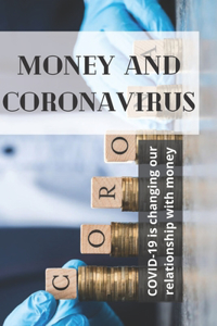Money and Coronavirus