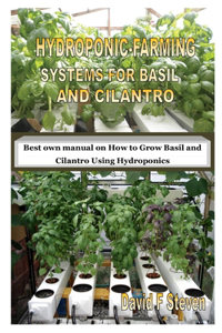 Hydroponic-Farming Systems for Basil and Cilantro