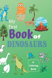 My First Book of Dinosaurs A Coloring Book