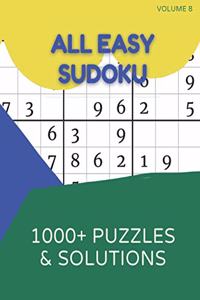 All Easy Sudoku: 1000+ Puzzles & Solutions - Volume 8 - Easy Sudoku Puzzles for Adults