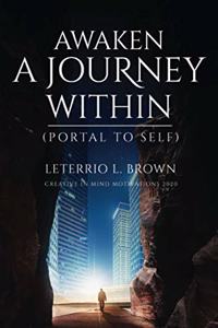 Awaken A Journey Within (Portal To Self)