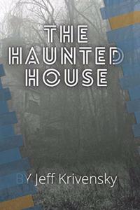 The Haunted House