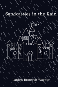 Sandcastles In The Rain
