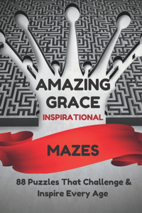 AMAZING GRACE Inspirational Mazes