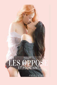 Tout les oppose, et pourtant...