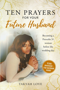 Ten Prayers for Your Future Husband