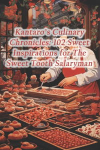 Kantaro's Culinary Chronicles