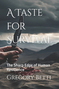 A Taste for Survival