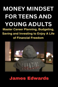 Money Mindset for Teens and Young Adults