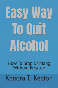 Easy Way To Quit Alcohol