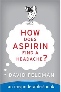 How Does Aspirin Find a Headache?