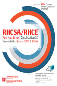 Rhcsa/Rhce Red Hat Linux Certification Study Guide, Seventh Edition (Exams Ex200 & Ex300)