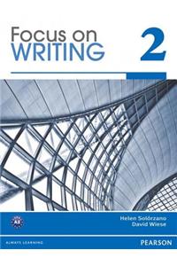 Value Pack: Focus on Writing 2 and Focus on Grammar 2