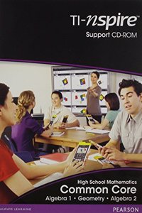 High School Math Common Core Standards Version Ti N-Spire Lesson Supportcd (for Algebra 1, Geometry, Algebra 2)