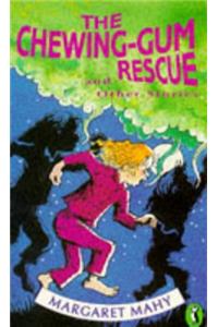 The Chewing-gum Rescue and Other Stories
