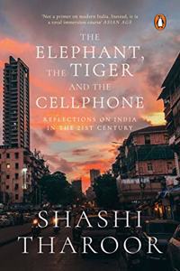 The Elephant, the Tiger & the Cellphone: Reflections on India in the 21st Century