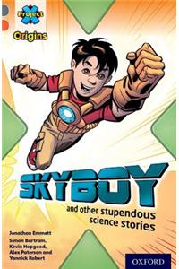 Project X Origins: Grey Book Band, Oxford Level 13: Shocking Science: Skyboy and other stupendous science stories