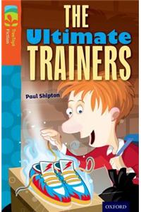 Oxford Reading Tree TreeTops Fiction: Level 13: The Ultimate Trainers