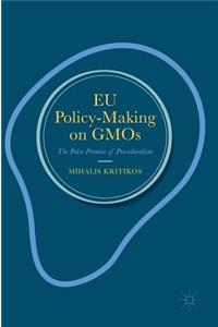 EU Policy-Making on Gmos