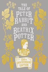 Tale of Peter Rabbit and Beatrix Potter Anniversary Edition