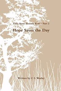 Tales from Mousey Row - Hope Saves the Day